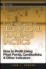 A Complete Guide to Technical Trading TacticsHow to Profit Using Pivot Points, Candlesticks other indicators