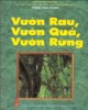 Ebook Vườn rau, vườn quả, vườn rừng: Phần 1 - GS. Trịnh Văn Thịnh (chủ biên)