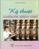 Ebook Kỹ thuật trồng mộc nhĩ: Phần 2 - Nguyễn Lân Hùng
