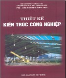 Ebook Thiết kế kiến trúc công nghiệp: Phần 2 - PTS.KTS. Nguyễn Minh Thái