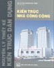 Giáo trình Kiến trúc nhà công cộng: Phần 2 - GS.TS.KTS.Nguyễn Đức Thiềm