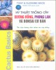 Ebook Kỹ thuật trồng cây xương rồng, phong lan và bonsai cơ bản (tài liệu hướng dẫn chăm sóc cây kiểng): Phần 2