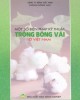 Ebook Một số biện pháp kỹ thuật trồng bông vải ở Việt Nam: Phần 1
