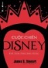 Ebook Cuộc chiến Disney: Phần 1 - James B. Stewart