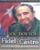 Ebook Cuộc đời tôi - Một trăm giờ với Fidel Castro: Phần 1 - NXB Thông Tấn