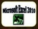 Bài giảng Tin học văn phòng: Microsoft Excel 2010