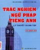 Ebook Ngữ pháp tiếng Anh trắc nghiệm: Phần 1 - Mai Lan Hương, Nguyễn Thị Thanh Tâm