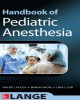 Ebook Handbook of pediatric anesthesia: Part 2