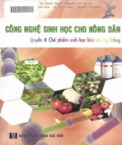 Ebook Công nghệ sinh học cho nông dân (Quyển 4 - Chế phẩm sinh học bảo vệ cây trồng): Phần 1