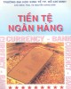 Ebook Tiền tệ ngân hàng: Phần 1 - PGS. TS. Nguyễn Đăng Đờn