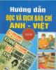 Ebook Hướng dẫn đọc và dịch báo chí Anh - Việt