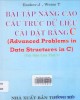 Ebook Bài tập nâng cao cấu trúc dữ liệu cài đặt bằng C (Advanced problems in data structures in C): Phần 1