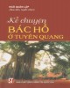Ebook Kể chuyện Bác Hồ ở Tuyên Quang: Phần 2